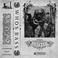 WHOS BASS - Single - JUNTMANE