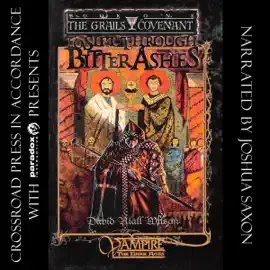 To Sift Through Bitter Ashes: Grails Covenant Trilogy, Book 1 (Unabridged)
