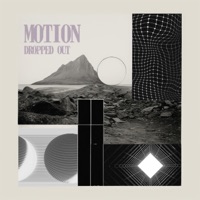 Motion - Single - Dropped Out