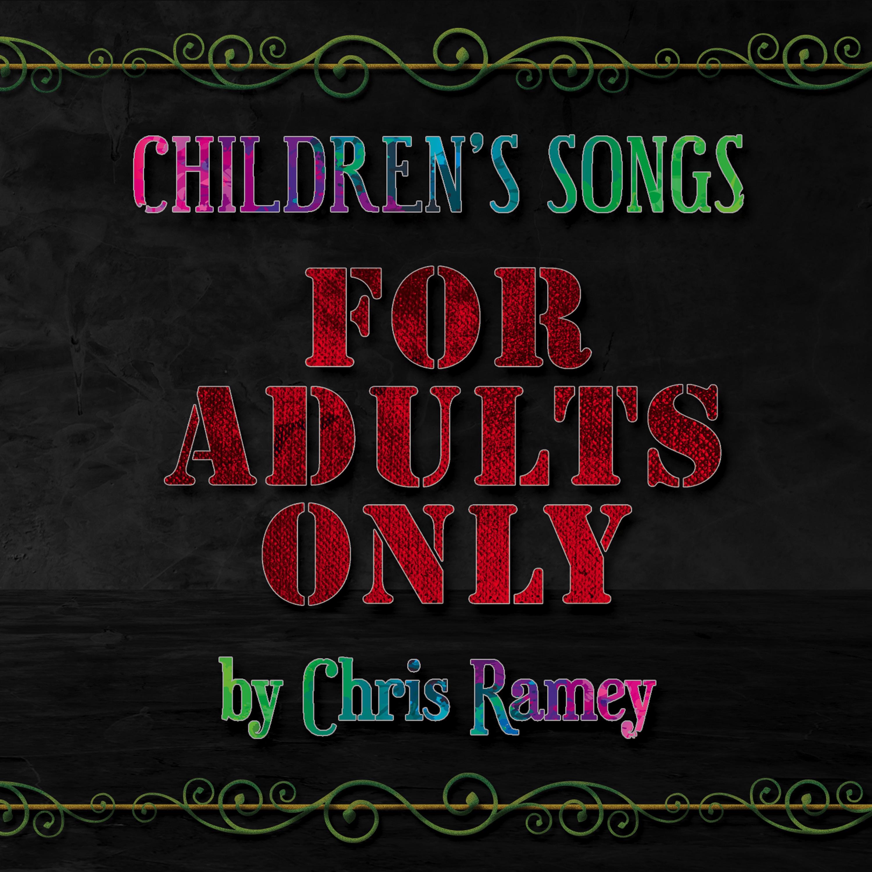 Children's Songs for Adults Only