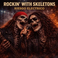 Rockin' With Skeletons - Single - Riesgo Electrico Oficial