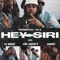 hey siri (feat. CML LAVISH D & MVP) - General Fly lyrics