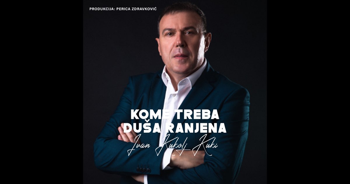 Kome treba dusa ranjena - EP - Ivan Kukolj Kuki