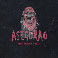 ASEGURAO (feat. Bosly) - Single - ANGEL MUERTX