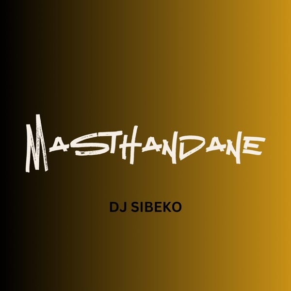 Masthandane (Radio Edit)