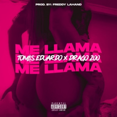 ME LLAMA (feat. Drago200) [Freddy LaHand Remix] - Single