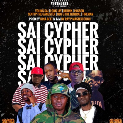 SAI CYPHER (feat. REDINK, NEG G THE GENERAL, PACSON, SENTY P THE GANGSTER, LONG JAY & FIREMAN) - Single