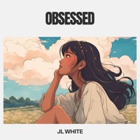 Obsessed - Single - JL White