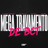 MEGA TRAVAMENTO DE BCT - Single - DJ Souza Original, DJ MP7 013, Mc Luan & Mc Gibi