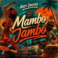 Mambo Jambo by Andy Dhoska