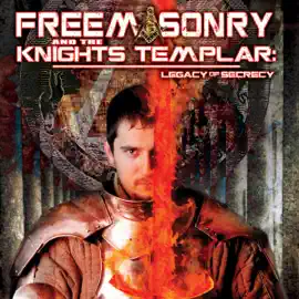 Freemasonry and the Knights Templar: Legacy of Secrecy