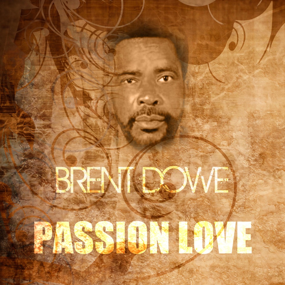 Обложка альбома «Passion Love - Single» — Brent Dowe