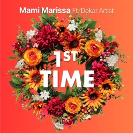 1st Time (feat. Dekar Artist) Mami Marissa