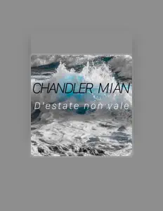Escucha a Chandler MIAN, mira videos musicales, lee su biografía, consulta las fechas de las gira y más.