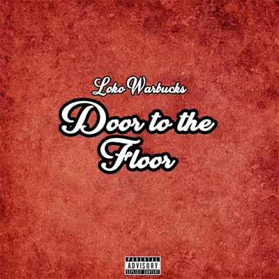Listen to Door to the Floor - Single by Loko Warbucks
