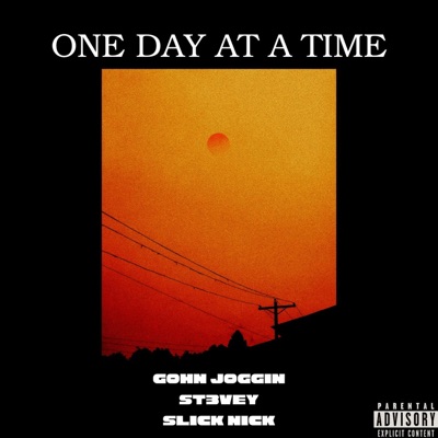 One Day At A Time (feat. St3vey & Gohn Joggin) [Radio Edit] - Single