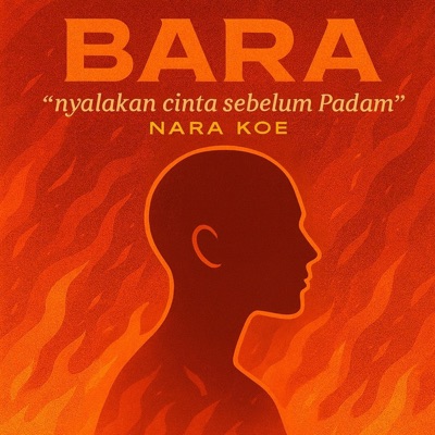 Bara "Nyalakan Cinta Sebelum Padam" - Single