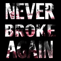 # NEVER BROKE AGAIN - Demoon