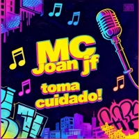 Toma Cuidado (Acoustic) - Single - Mc Joan Jf