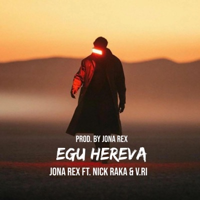 Egu Hereva (feat. Nick Raka & V.ri) - Single