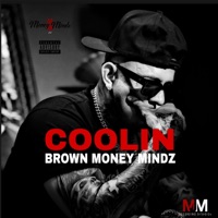Coolin - Single - Brown Money Mindz