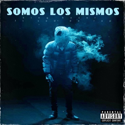 Somos Los Mismos (feat. Sed De Rap) - Single