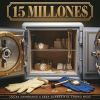 15 Millones (feat. Seba Suarez & El Choro Nico) - Single - Lucas Zambrano
