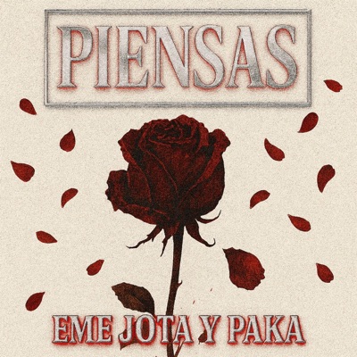 PIENSAS (feat. EME JOTA) - Single