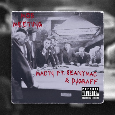 Mob Meeting (feat. SeanyMac & DJGraff) - Single