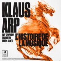 Symphony Orchestra Baden-Baden / L'histoire De La Musique - Klaus Arp & Symphony Orchestra Baden-Baden