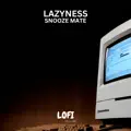 Lazyness