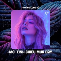 Mối Tình Chiều Mưa Bay (HLV Remix) - Single - Liêu Chấn Hải & Hoàng Long Vũ