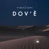 DOV'E'
