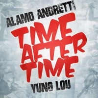 Time After Time - Single - Alamo Andretti & Yung Lou