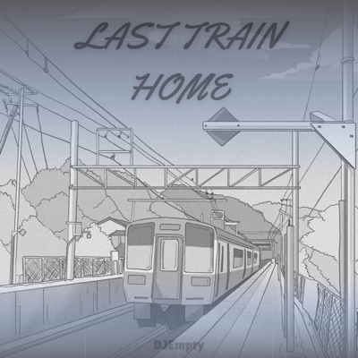 LAST TRAIN HOME EP - Single