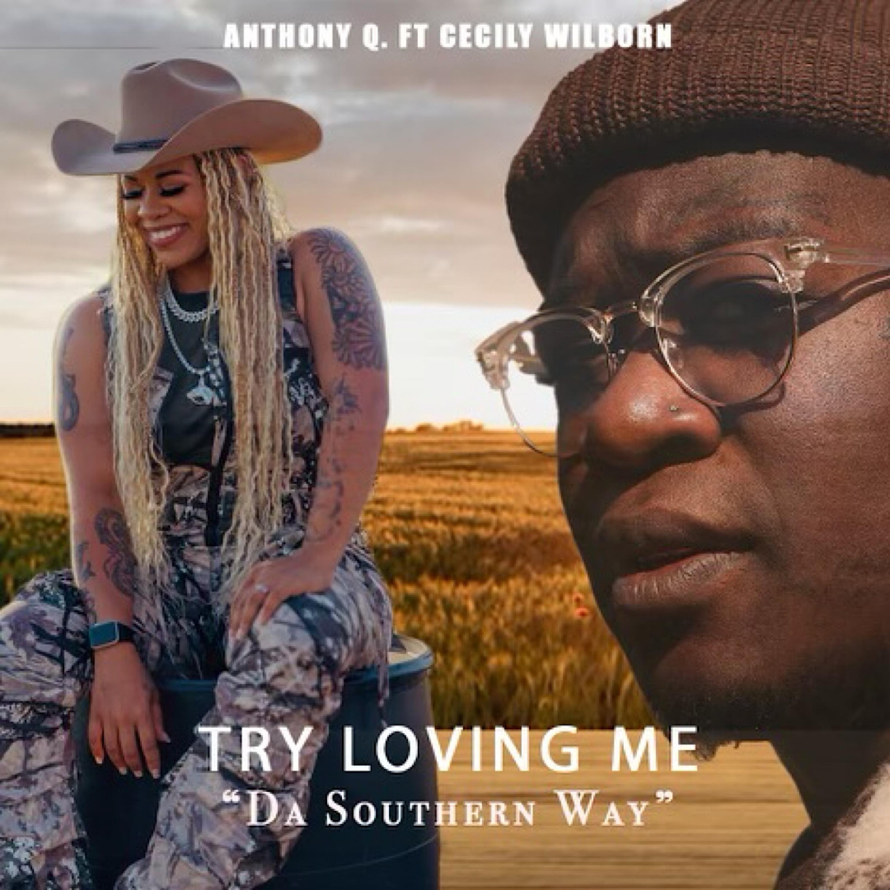 Try Loving Me Da Southern Way (feat. Cecily wilborn) - Single