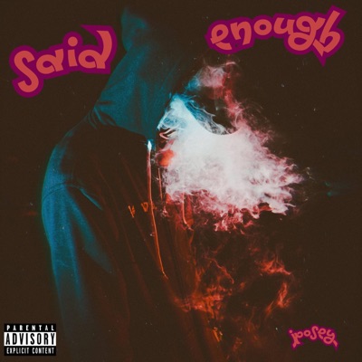 Said Enough - Single