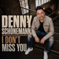 I Don't Miss You — Denny Schönemann