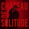 Oxymore - Château de solitude