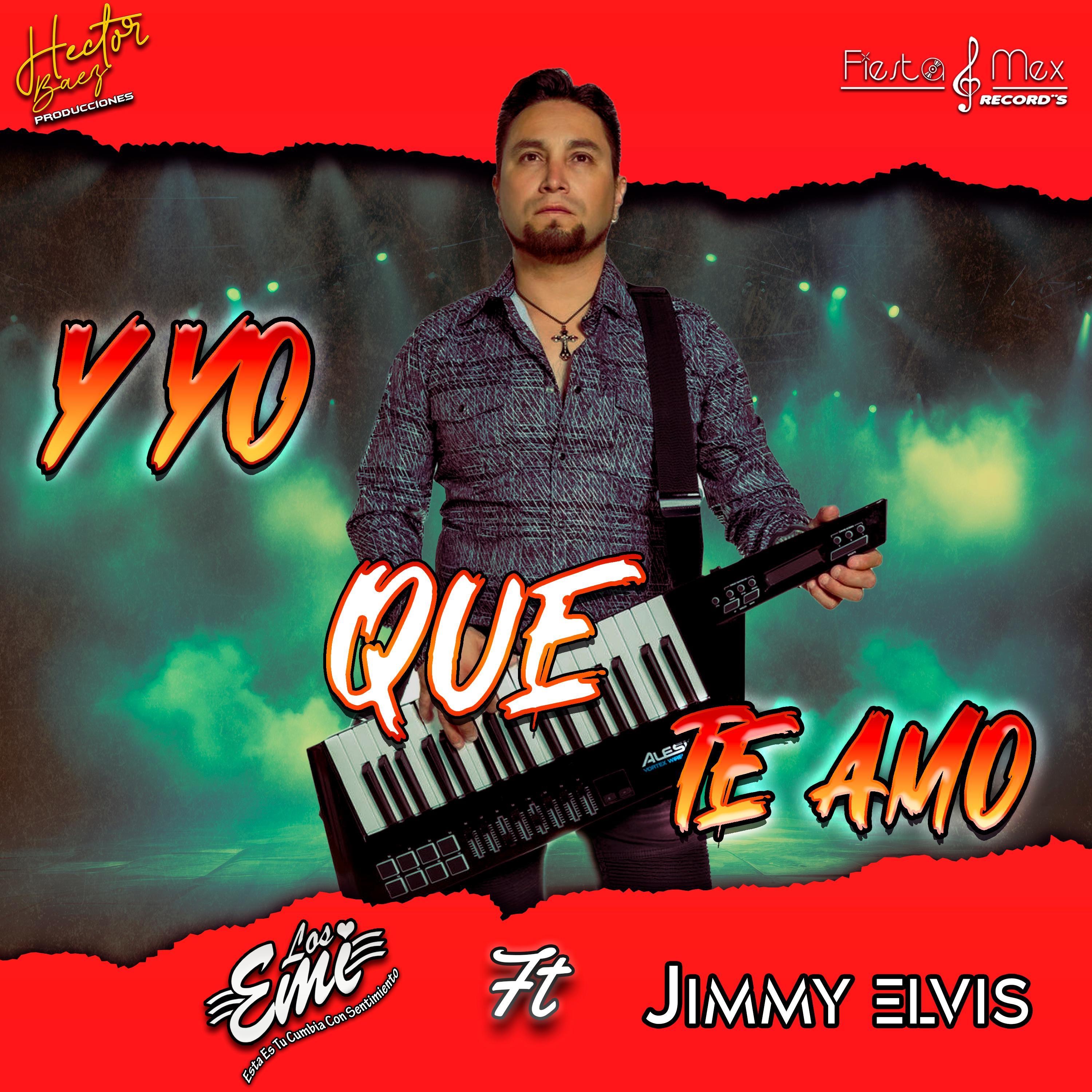 Y yo Que Te Amo (feat. Jimmy Elvis) - Single
