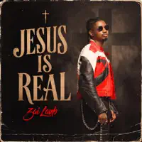 JESUS IS REAL — Zai Lamb