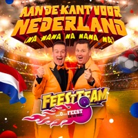 Aan De Kant Voor Nederland (Na Nana Na Nana Na) - Single - Feestteam