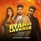 Byah Ke Lavange (feat. Sachin Jaat) - Masoom Sharma & Ashu Twinkle lyrics