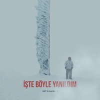 İşte Böyle Yanıldım - Single - Ahiyan