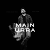Main Urra - Shuja Haider