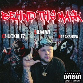 Behind This Mask (feat. Chuckklez & Freakshow) LIL MANN