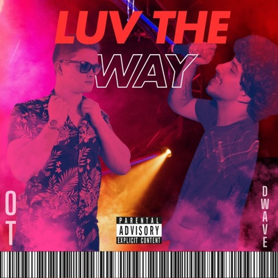 Luv The Way (feat. DWave) - Single