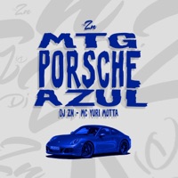 MTG Porsche Azul (feat. Mc Yuri Motta) - Single - DJ ZN