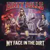 Dirty Dolls - My Face In The Dirt