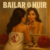 Bailar O Huir